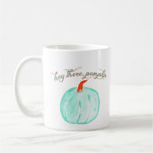 "He dort, Kürbis " Kaffeetasse (Links)