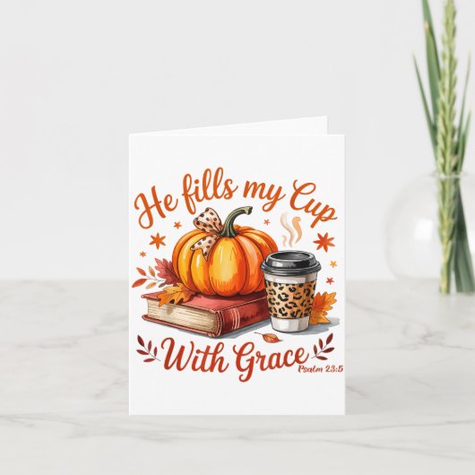 He Fills My Cup With Grace Fall Coffee Pumpkin Chr Karte (Vorderseite)