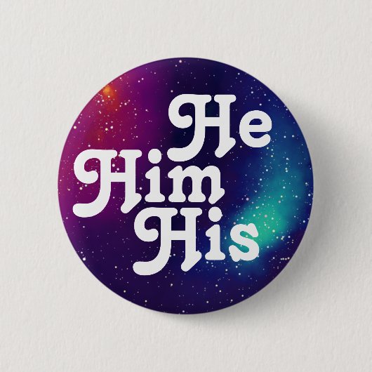 He/Him/His kundengerechtes Galaxie-Pronomen Button (Vorderseite)