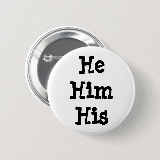 He/Him/His Pronomen-Knopf Button (Vorne & Hinten)