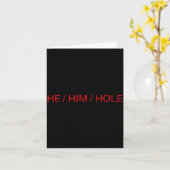 He Him Hole Shirt Funny Sarcastic Valentine's Day  Karte (Gelbe Blume)