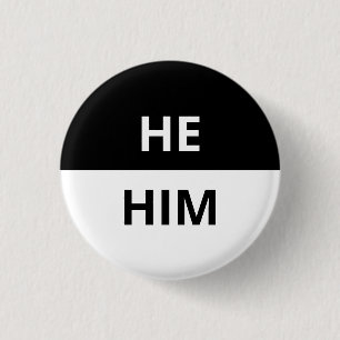 He/Him Pronomen-schwarzes u. weißes Abzeichen Button