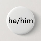 he/him Pronomenknopf Button (Vorderseite)