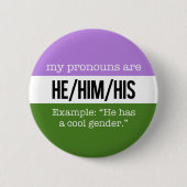 He/Him Pronomina - Genderqueer Flagge Button (Vorderseite)