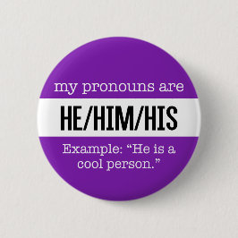 He/Him Pronomina - Geschlechts-kreative Flagge Button