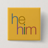 He him Pronoun Pin Button (Vorderseite)