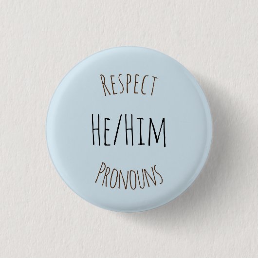 He/Him Respekt-Pronomina Button (Vorderseite)