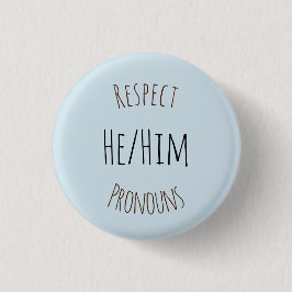 He/Him Respekt-Pronomina Button