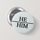 He/Him runde Stolz-Geschlechts-Pronomina Button (Vorne & Hinten)
