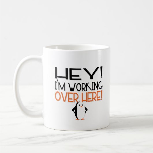 He! Ich arbeite hier! Kaffeetasse (Links)