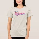 He Is Risen Cross Pink Floral Lettering Easter Tri-Blend Shirt (Vorderseite)