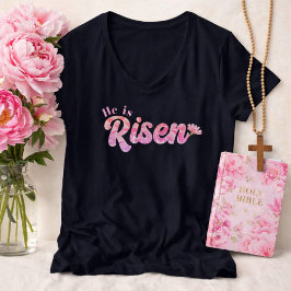 He Is Risen Pink Floral Bold Lettering Easter T-Shirt