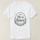 He Is Risen T-Shirt (Design vorne)