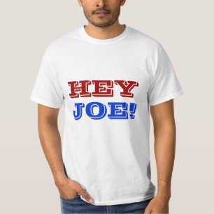 HE, JOE! T-Shirt
