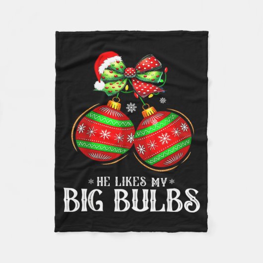 He Likes My Big Bulbs Couples Love Candy Christmas Fleecedecke (Vorderseite)