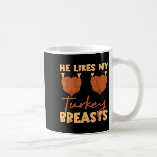 He Likes My Turkey Breasts Couple Matching Thanksg Kaffeetasse (Rechts)