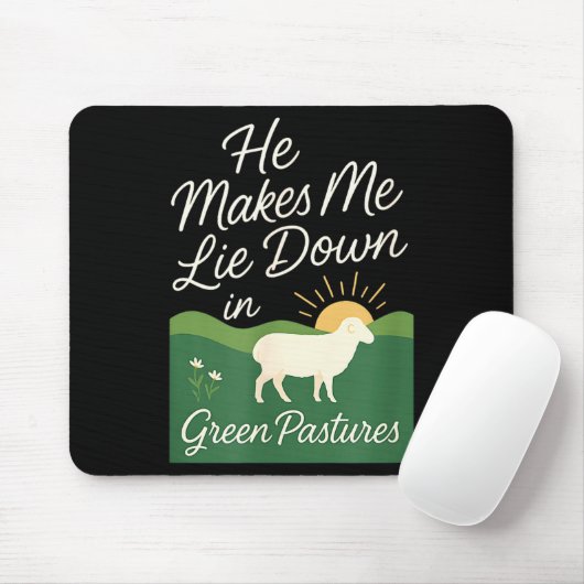 He Makes Me Lie Down In Green Pastures  Mousepad (Mit Mouse)