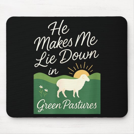 He Makes Me Lie Down In Green Pastures Mousepad (Vorne)