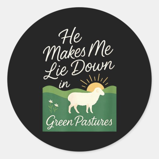 He Makes Me Lie Down In Green Pastures  Runder Aufkleber (Vorderseite)