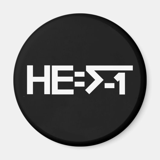 HE= ña-1 (ER ist imaginär) [HE = Quadratwurzel von Magnet (Vorne)