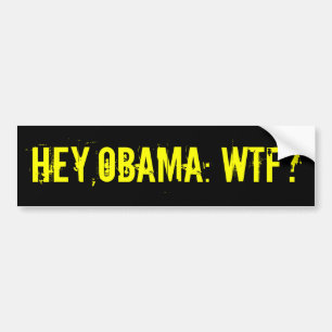 HE OBAMA WTF? Autoaufkleber (offensive T-Shirts)