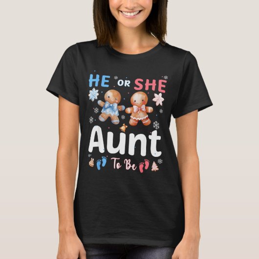 He Or She Aunt To Be Christmas Gingerbread Gender  T-Shirt (Vorderseite)