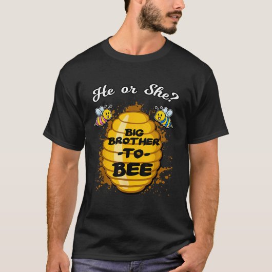 He Or She Big Brother To Bee Gender Baby Reveal An T-Shirt (Vorderseite)