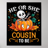 He Or She Cousin To Be Halloween Skeleton Baby Rev Poster (Vorne)