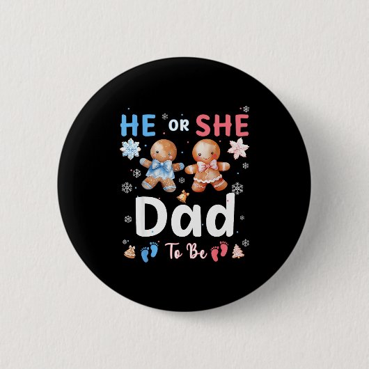 He Or She Dad To Be Christmas Gingerbread Gender R Button (Vorderseite)