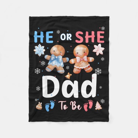 He Or She Dad To Be Christmas Gingerbread Gender R Fleecedecke (Vorderseite)