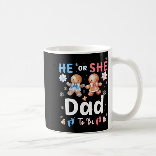 He Or She Dad To Be Christmas Gingerbread Gender R Kaffeetasse (Rechts)