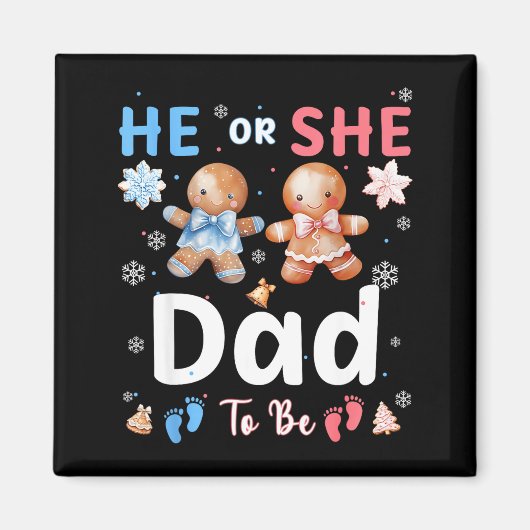 He Or She Dad To Be Christmas Gingerbread Gender R Magnet (Vorne)
