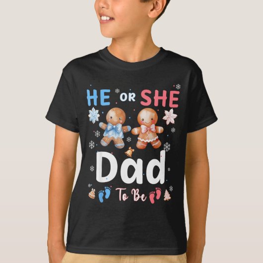 He Or She Dad To Be Christmas Gingerbread Gender R T-Shirt (Vorderseite)