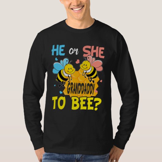 He Or She Granddaddy To Bee Gender Reveal T-Shirt (Vorderseite)