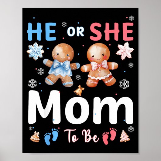 He Or She Mom To Be Christmas Gingerbread Gender R Poster (Vorne)
