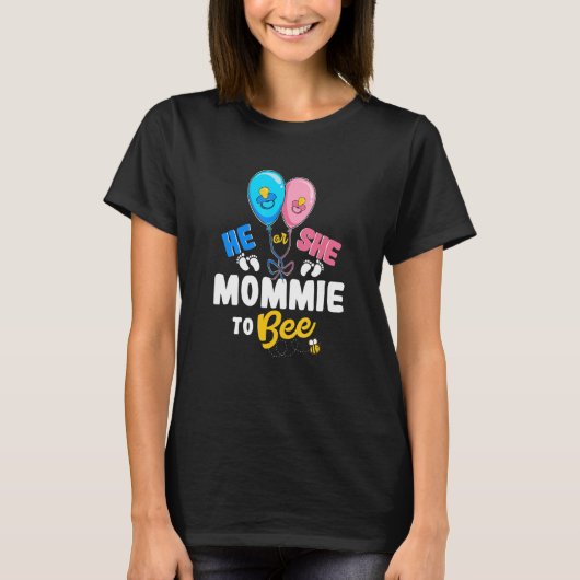 He or She Mommie To Bee Best Mom Ever Motherhood T-Shirt (Vorderseite)