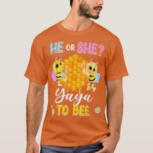 He Or She Yaya To Bee Gender Reveal Baby Shower Pa T-Shirt