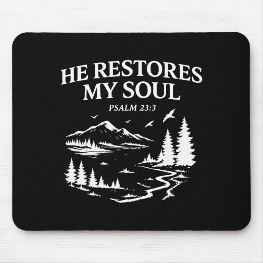 He Restores My Soul Psalm 23_3 Christian Bible Ver Mousepad (Vorne)