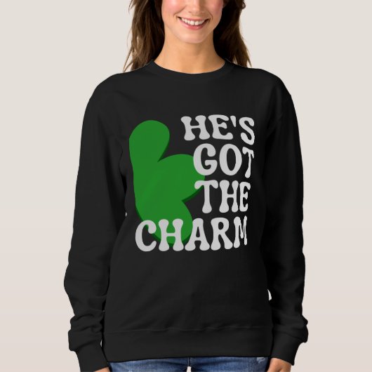 He s Got the Charm Couples Matching St Patrick s Sweatshirt (Vorderseite)