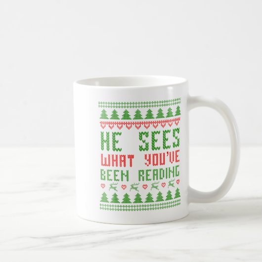 He Sees What You've Been Reading Christmas Book Wo Kaffeetasse (Rechts)