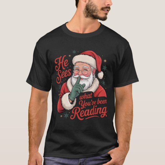 He Sees What You've Been Reading, Retro Santa Chri T-Shirt (Vorderseite)