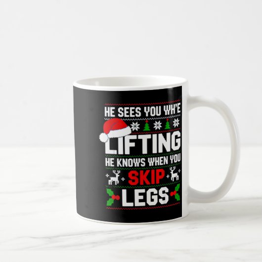 He Sees You Lifting Skip Legs Gym Enthusiasts Funn Kaffeetasse (Rechts)