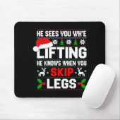 He Sees You Lifting Skip Legs Gym Enthusiasts Funn Mousepad (Mit Mouse)