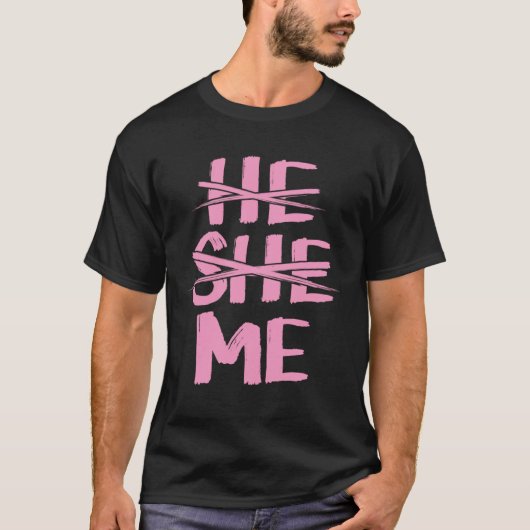 He She Me Gender Pronoun Identification Genderflui T-Shirt (Vorderseite)