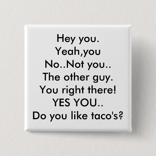 He Sie. Ja youNo. Nicht Sie. Der andere Typ. Sie… Button (Vorderseite)