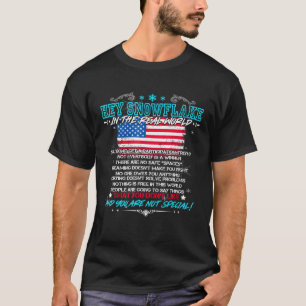 He Snowflake in the Real World Veteran Military P T-Shirt