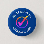 He Tenido Mi Vacuna COVID Button (Vorderseite)