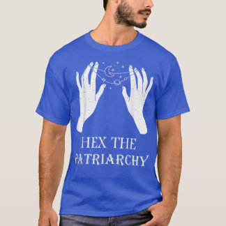 He the Patriarchate Feminism Hexe Wicca Feminist W T-Shirt