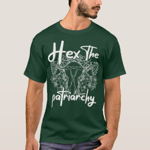 He The Patriarchy Feminism Witch Wicca Feminist Wi T-Shirt