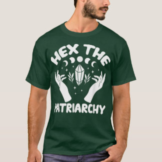 He the Patriarchy Wicca Feminist Hexe350 T-Shirt
